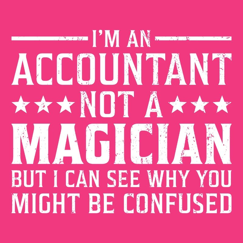 Je suis un comptable pas un comptable magicien