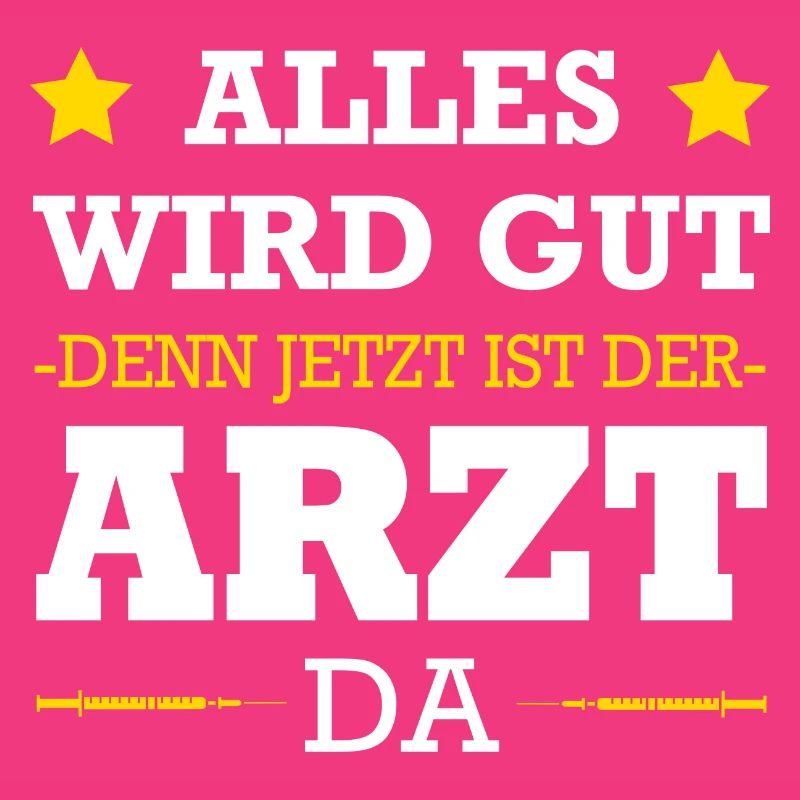 Alles Wird Gut Denn Jetzt Ist Der Arzt Da Doktor