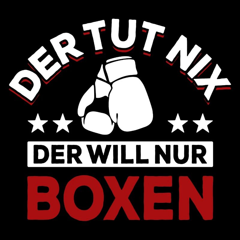 Der tut nix der will nur boxen - Spruch