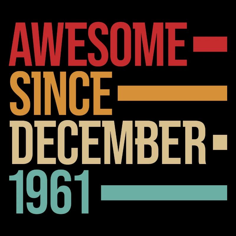 Geburstag Awesome Since December 1961