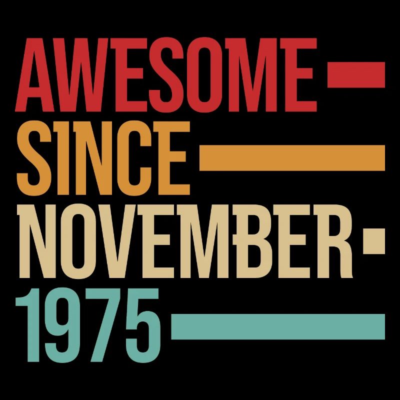 Geburstag Awesome Since November 1975