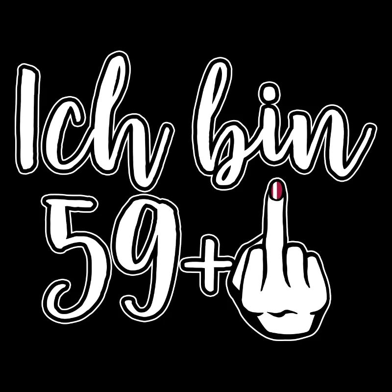 Ich bin 59 Plus 1 Mittelfinger 60. Geburtstag