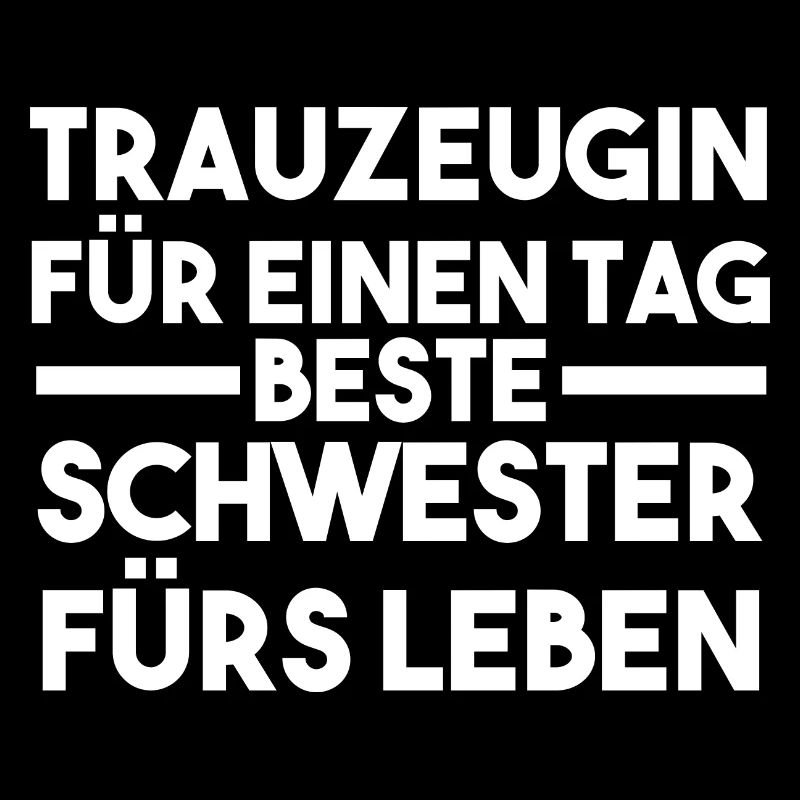 Schwester Trauzeugin