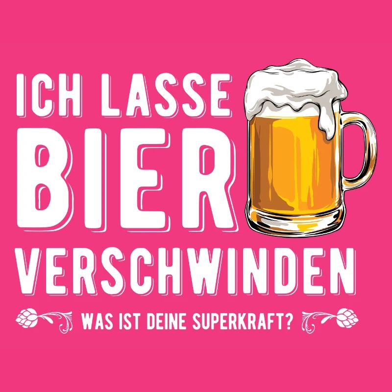 Ich lasse Bier verschwinden - Bierkenner - Spruch