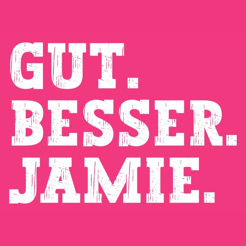 Gut Besser Jamie Lustiger Spruch Name Jamie