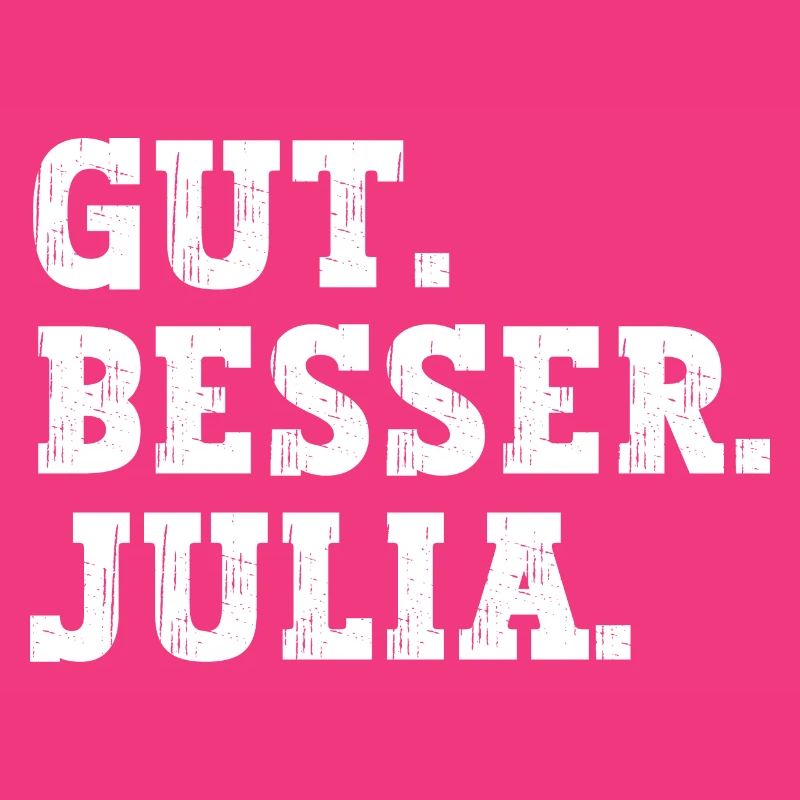 Gut Besser Julia Lustiger Spruch Name Julia