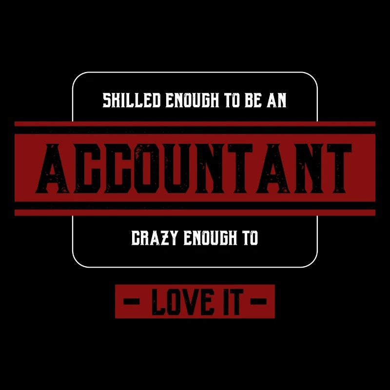 Crazy Accountant - Accountant Funny Gift