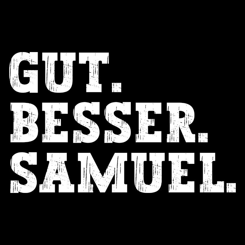 Gut Besser Samuel Lustiger Spruch Name Samuel