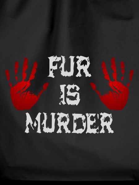 Fur is murder