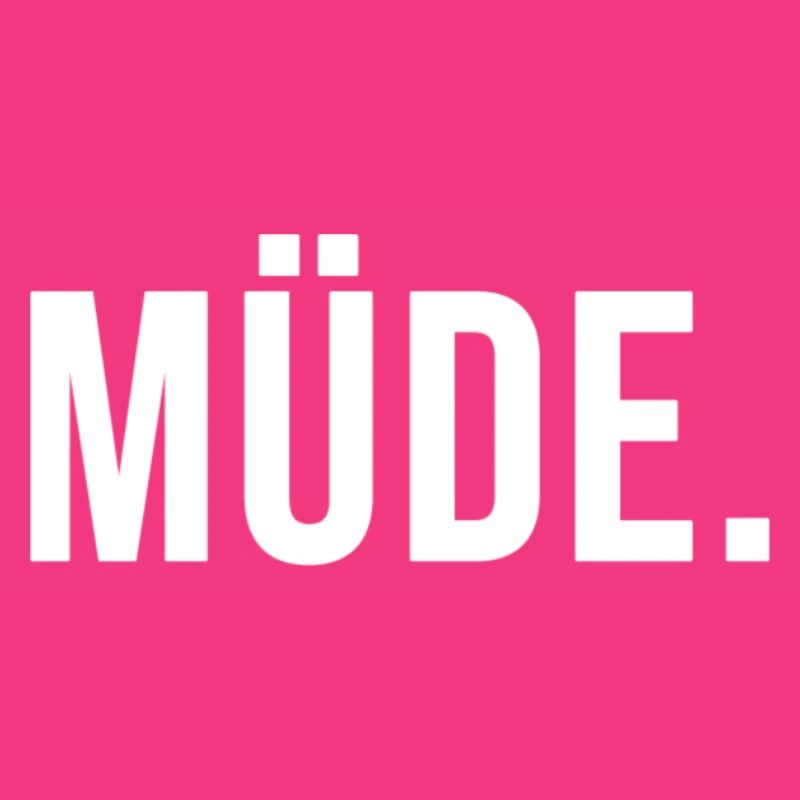 müde