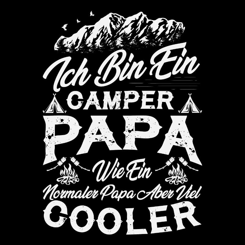 Ich Bin Ein Camper Papa T-Shirt Cooler als du