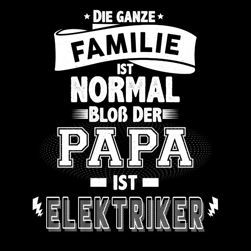 Bloss der Papa Elektriker