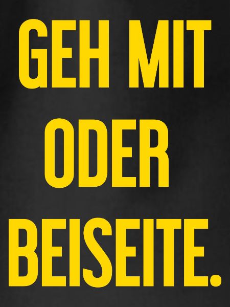 Geh mit oder beiseite