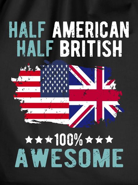 Half American Half British