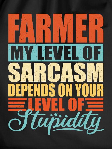 Farmer sarcasm Funny farmer