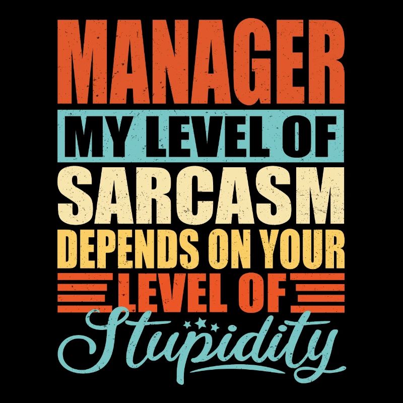 Manager sarcasme Drôle de manager