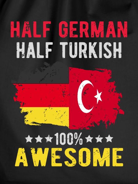 Half German half Turk