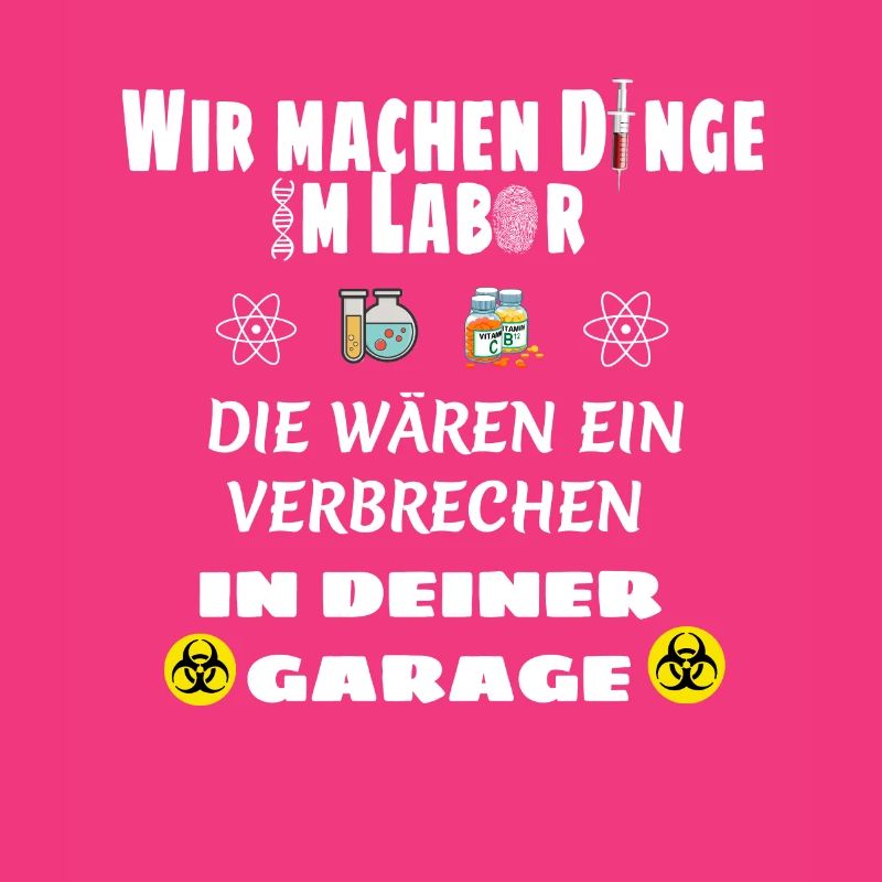 Wir machen Dinge im Labor die wären ein Verbrechen