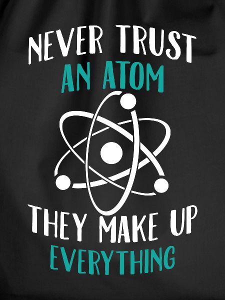 Never trust an atom