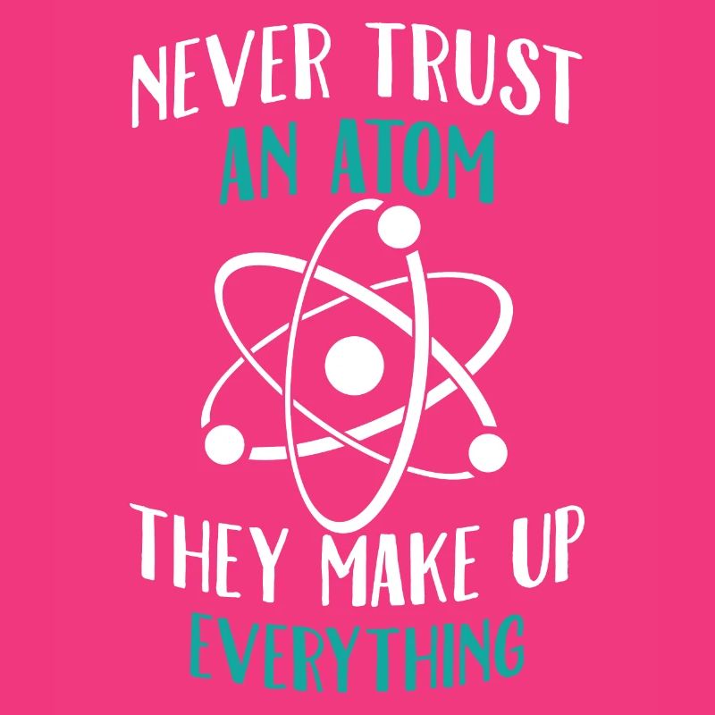 Never trust an atom
