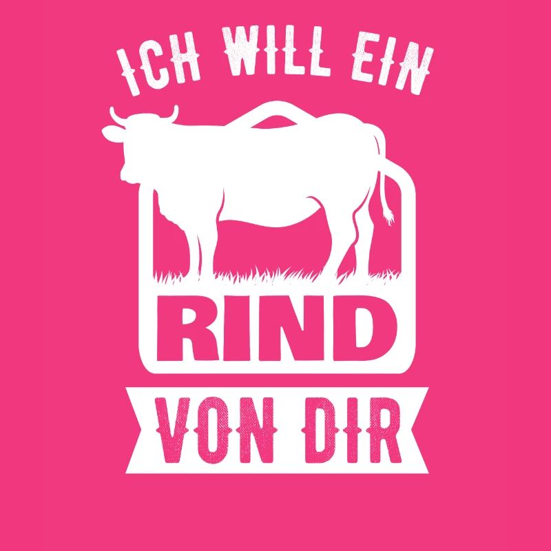 Ich will ein Rind von dir Landwirtschaft Spruch