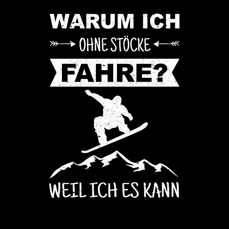 Snowboard Weil ichh es kann Snowboarder Berge Ski