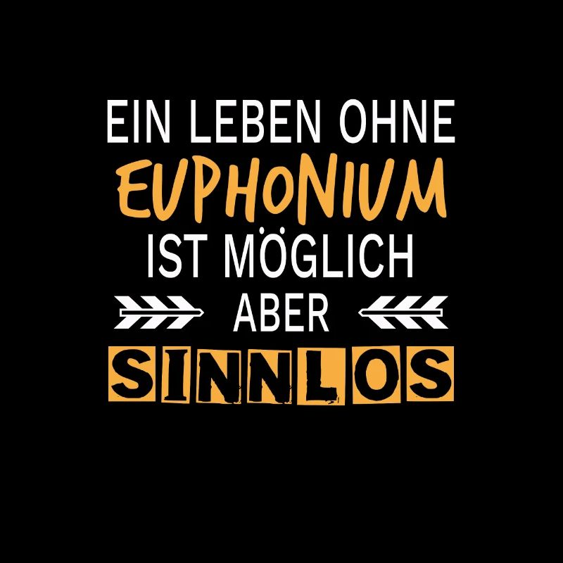 Euphonium Blechbläser Lustig Spruch