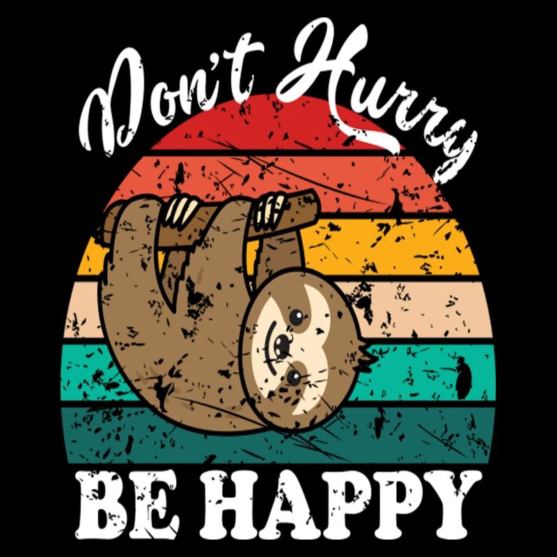 Don't Hurry Be Happy