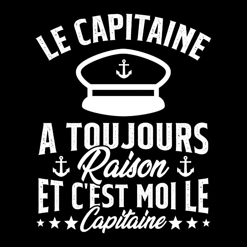 Le Capitaine A Toujours Raison C'est Moi Capitaine