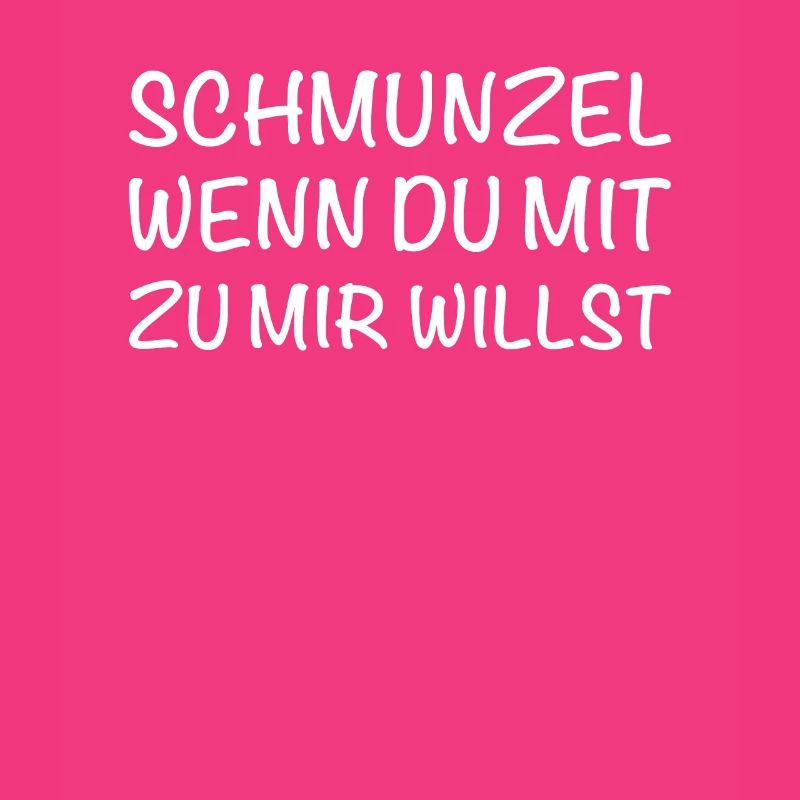 Schmunzel Wenn Du Mit Zu Mir Willst -