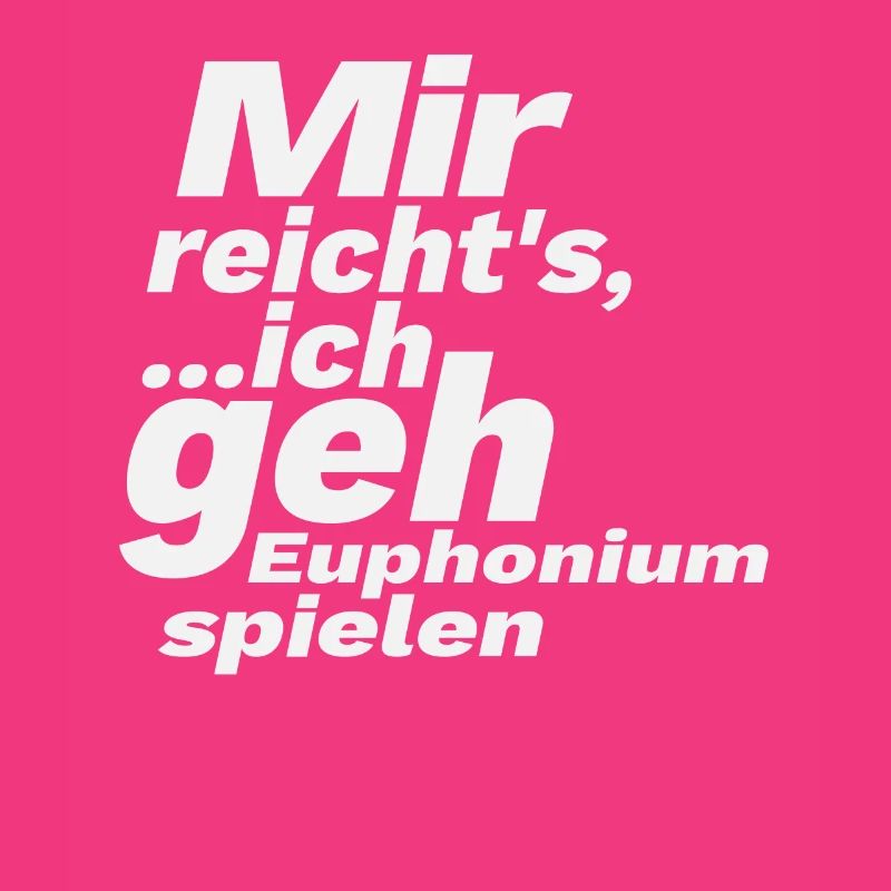 Euphonium spielen Eufonium Blechbläser Tuba Spruch