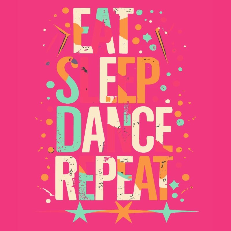 Eat Sleep Dance Repeat Typografie