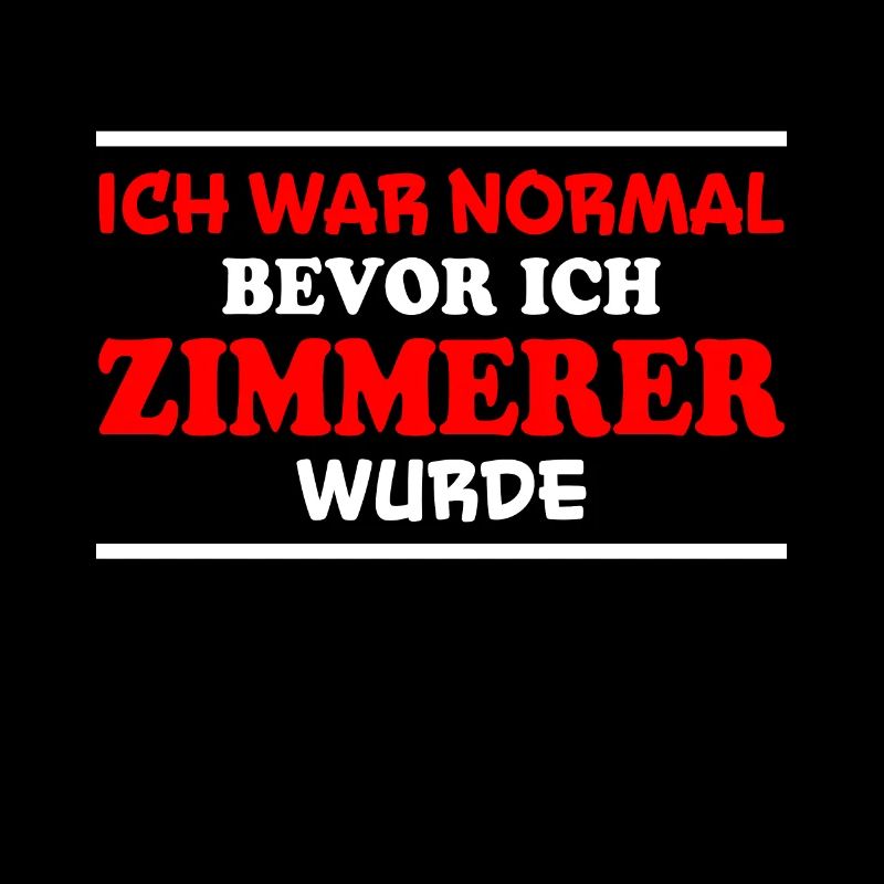 Zimmerer Spruch Zimmermann Witz Zimmerer Geschenk