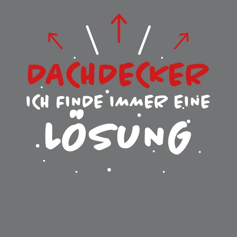 Dachdecker Spruch Job Lustiges Dachdecker Geschenk