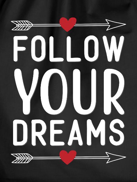 Follow Your Dreams