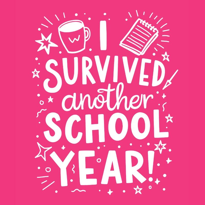 I Survived Another School Year – Teacher Student