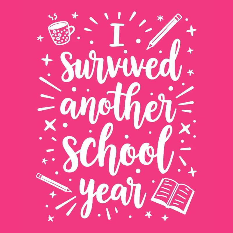 I Survived Another School Year – Lehrer Schüler