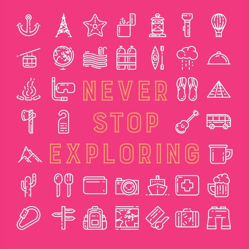 Never Stop Exploring