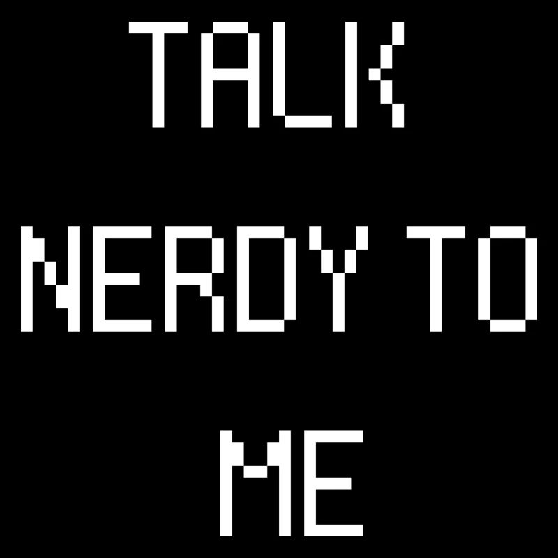Parle nerdy à moi Drôle en disant Nerd Geek IT PC