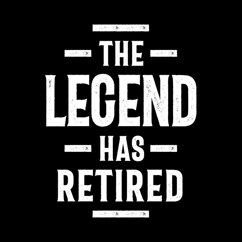 Die Legende ist im Ruhestand - Ruhestandsgeschenk