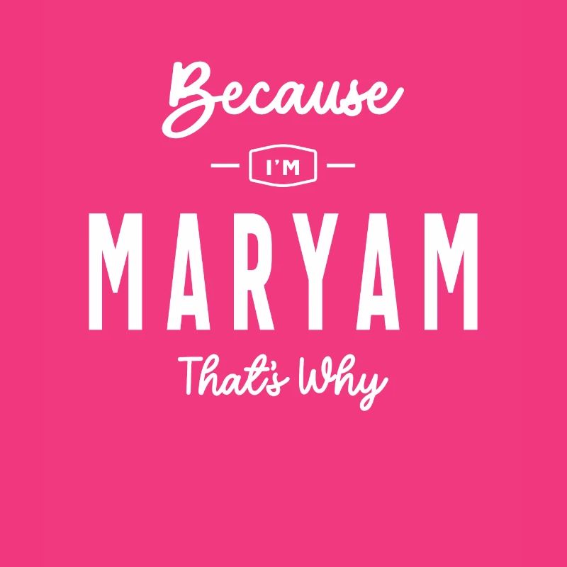 Weil ich Maryam bin, deshalb personalisierter Name