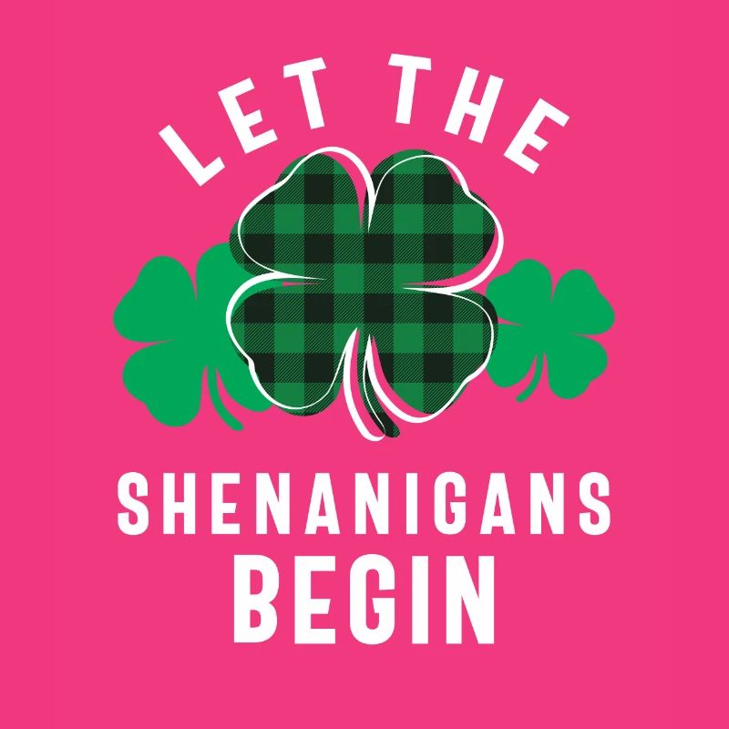 Let The Shenanigans Begin Shamrock St Patricks Day