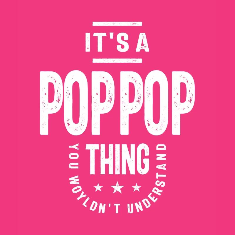 Pop-Pop's World - You Wouldn't Understand