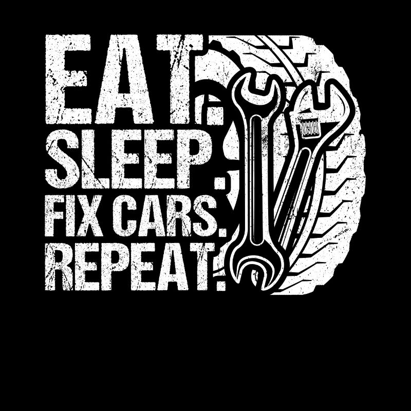 Eat Sleep Fix Cars Repeat Mechanic Tuning Tools Ca