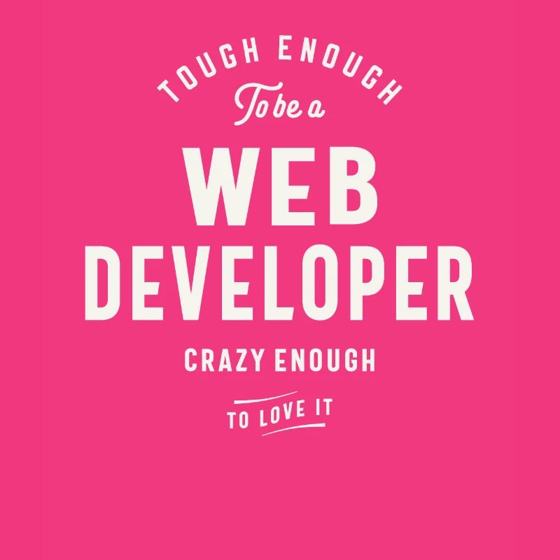 Tough Enough to Be a Web Developer