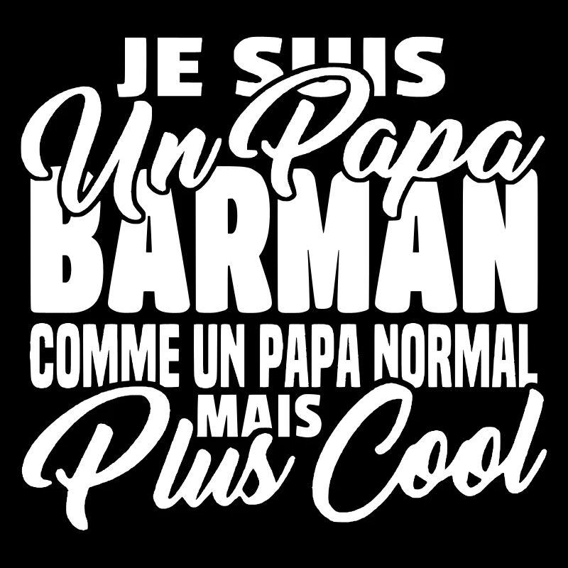 Papa barman mais plus cool