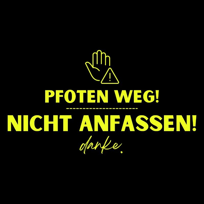 Warnhinweis Pfoten weg!