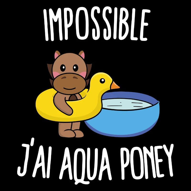 Impossible j'ai aqua poney
