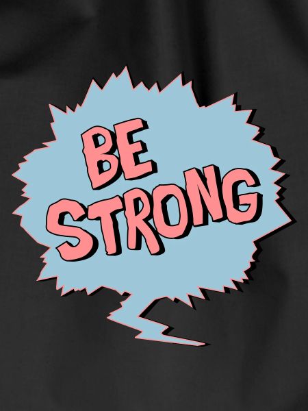 Be Strong