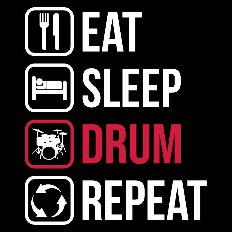 Eat Sleep Drum Repeat
